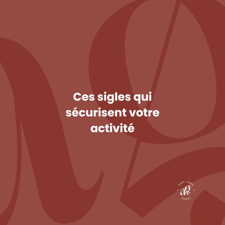 Ces sigles qui sécurisent votre activité