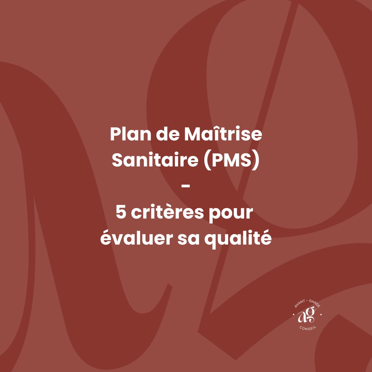 Plan de Maîtrise sanitaire (PMS) : 5 critères pour évaluer sa qualité