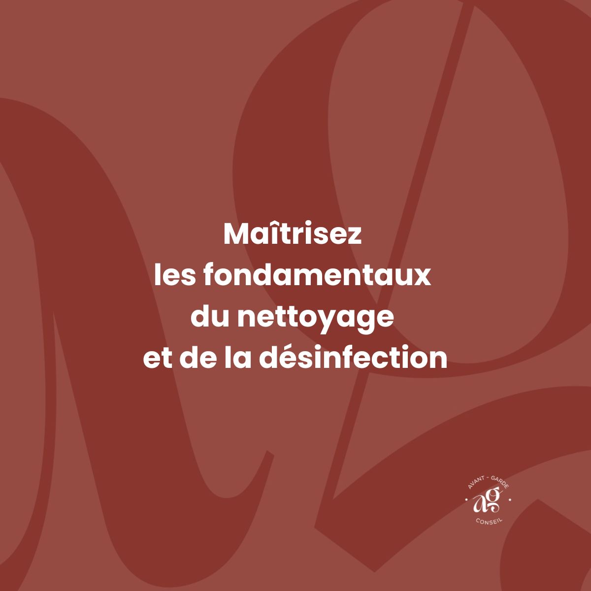 Maîtrisez les fondamentaux du nettoyage et de la désinfection